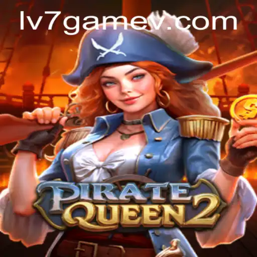 PirateQueen2: Embark on a Thrilling Adventure with LV7.GAME